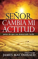 Señor Cambia Mi Actitud 