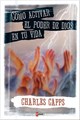 Como Activar El Poder De Dios En Tu Vida 