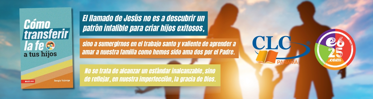 Cómo Transferir la Fe a tus Hijos