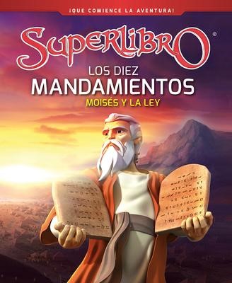 Los Diez Mandamientos: Moisés Y La Ley: Súper Libro (9781629997841 ...