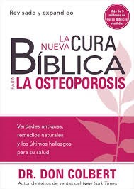 La Nueva Cura Bíblica para la Osteoporosis (Rústica)