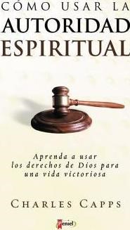 Cómo Usar La Autoridad Espiritual