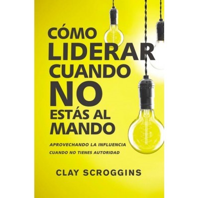 Como Liderar Cuando No Estas Al Mando