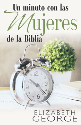 Un minuto con las mujeres de la Biblia (Rústica)