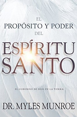 El Proposito Y El Poder Del Espiritu Santo (Rústico)