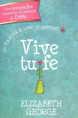 Vive Tu Fe (Rústica)