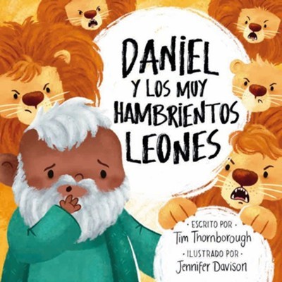 Daniel y Los Muy Hambrientos Leones (Rústica)