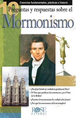 Folleto:10 Preguntas y Respuestas Sobre El Mormonismo (Rustica)