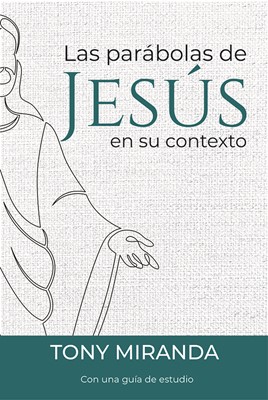 Las Parábolas de Jesús en su Contexto (Rústico)