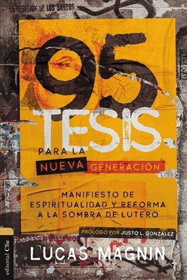 95 Tesis para la Nueva Generación (Rústico)