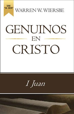 Genuinos en Cristo: 1 Juan (Tapa Rústica) [Libro]