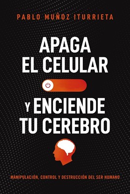 Apaga el Celular y Enciende tu Cerebro