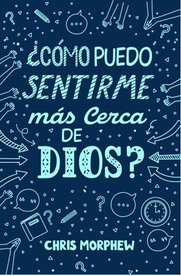 ¿Cómo Puedo Sentirme Mas Cerca De Dios?