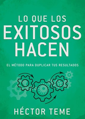 Lo que los Exitosos Hacen