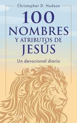 100 Nombres y Atributos de Jesús