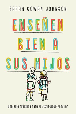Enseñen Bien a sus Hijos