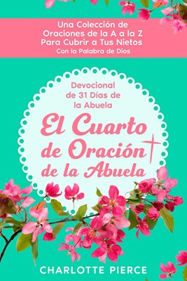 El Cuarto de Oración de la Abuela