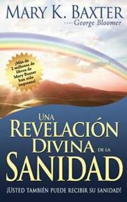 Una Revelacion Divina De La Sanidad - 