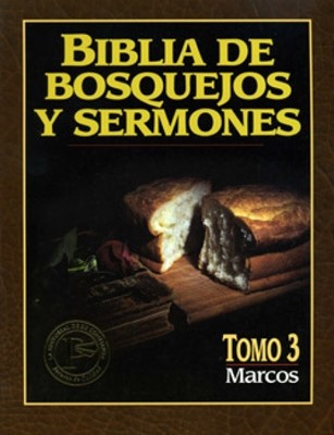 Biblia De Bosquejos Y Sermones: Marcos