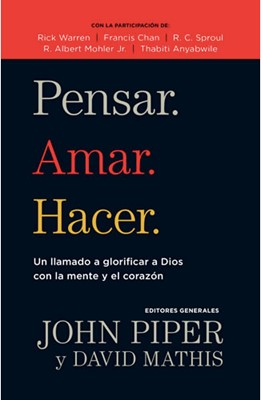 Pensar. Amar. Hacer (Rústica)