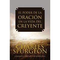 El poder de la Oración en la vida del Creyente (Rústica)