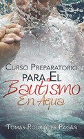 Curso Preparatorio para el Bautismo en Agua (Rústica)