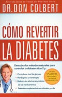 Cómo Revertir la Diabetes (Rústica)