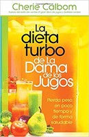 La Dieta Turbo De La Dama De Los Jugos (Rústica)