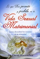 Lo Que Dios Permite y Prohibe En La Vida Sexual Matrimonial (Rústica)