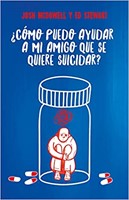 Como Puedo Ayudar a Mi Amigo Que Se Quiere Suicidar? (rustica) [Libro]