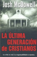 La Última Generación De Cristianos (rustica) [Libro]