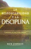 La Responsabilidad Y La Disciplina (Rústica) [Libro]