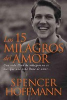 Los 15 Milagros Del Amor (Rústica) [Libro]