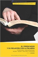 El Predicador y su Relación con la Palabra (Rústica) [Libro]