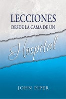 Lecciones desde la cama de un hospital (Rústica) [Libro de Bolsillo]