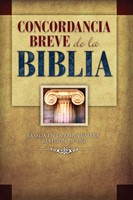 Concordancia Breve De La Biblia (Rústica) [Libro]