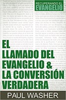 El Llamado del Evangelio & la Conversión Verdadera (Rústica)