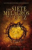 Los Siete Milagros De La Cruz (Rústica)