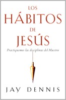 Los Hábitos De Jesús (Rústico)