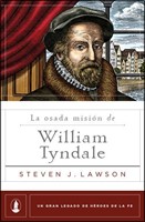 La Osada Mision De Wiliam Tyndale (Rústica)