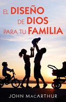 El Diseño De Dios Para Tu Familia (Rústico)