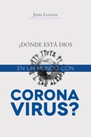 ¿Dónde está Dios en un Mundo con Coronavirus? (Rústico)
