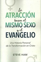 La Atracción Hacia El Mismo Sexo y El Evangelio (Rústica)