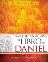 Un Análisis Profundo Del Libro De Daniel (Rústica)