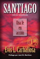 Santiago: Una Fe En Acción (Rústica)