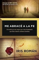 Me Abracé a la Fe (Rústica)