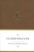 Clásicos De La Fe: Jonathan Edwards (Tapa Dura)