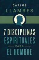 7 Disciplinas Espirituales Para El Hombre (rustica)