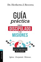 Guía Práctica para el Discipulado y las Misiones (Rústica)