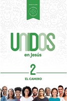 Unidos En Jesús: El Camino (rustica)